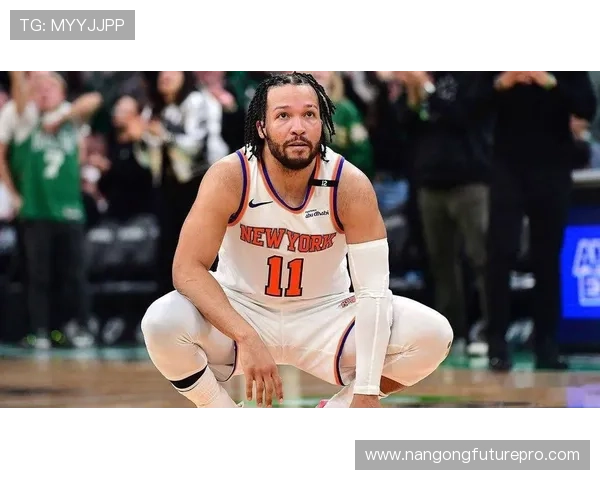 从被低估到末节之王尼克斯布伦森关键球能力如何冲进联盟前三行列